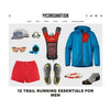 Hi Consumption: 12 Trail Running Essentials for Men