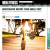 Men's Fitness: Investigative Report: Your Smelly Feet